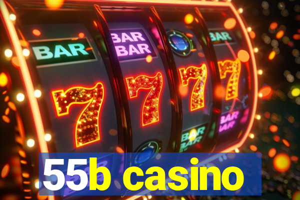 55b casino